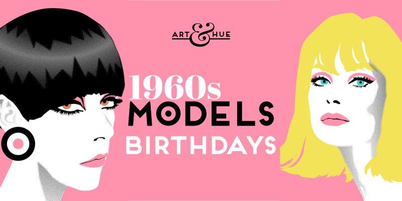 Mod 1960s Models Birthdays