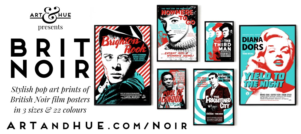 Art & Hue presents Brit Noir Pop Art