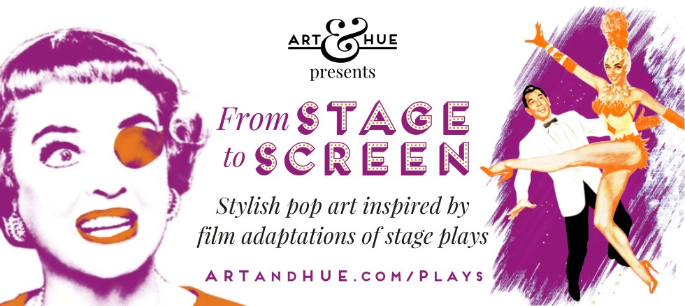 Art & Hue presents From Stage to Screen pop art