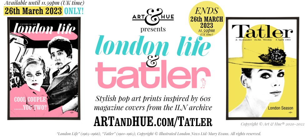 Art & Hue presents London Life & Tatler pop art prints