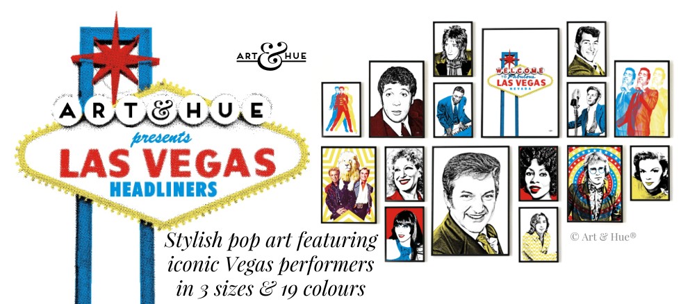 Art & Hue presents Las Vegas Headliners pop art prints