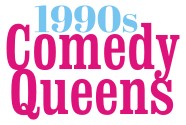 90s Comedy Queens