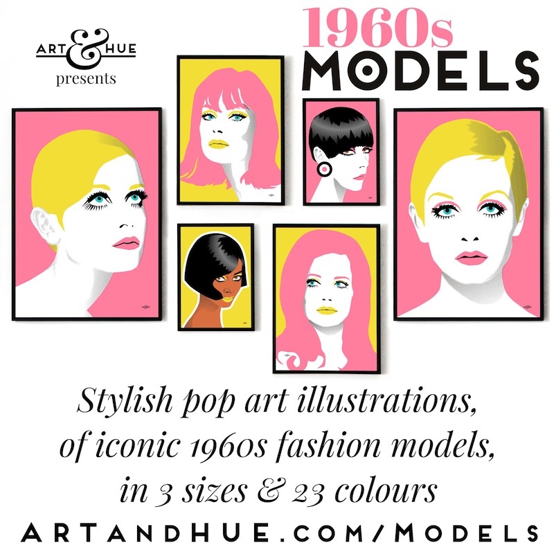 Art & Hue presents 1960s Models pop art illustrations