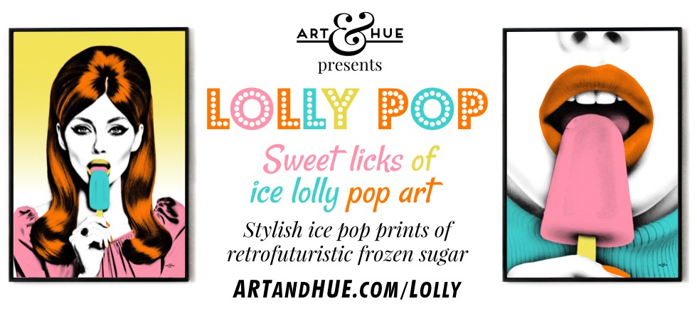 Art & Hue presents Lolly Pop art prints