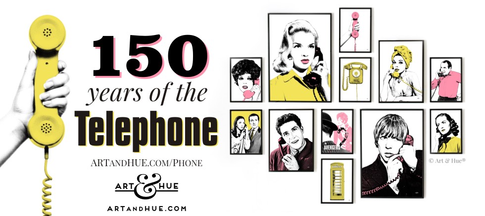 150 years of the Telephone Pop Art by Art & Hue
